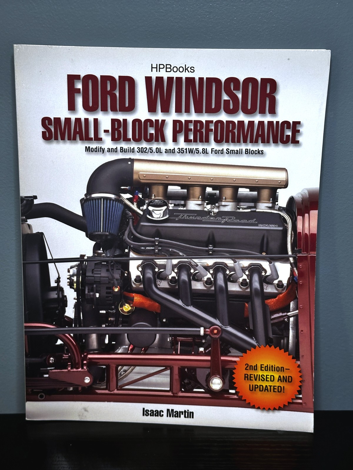 Ford Windsor Small-Block Performance HP1558 : Modify and Build 302/5. 0L ND…
