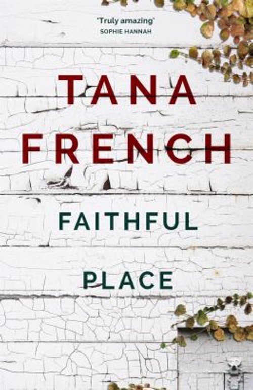 Faithful Place : Dublin Murder Squad: 3 Paperback Tana French