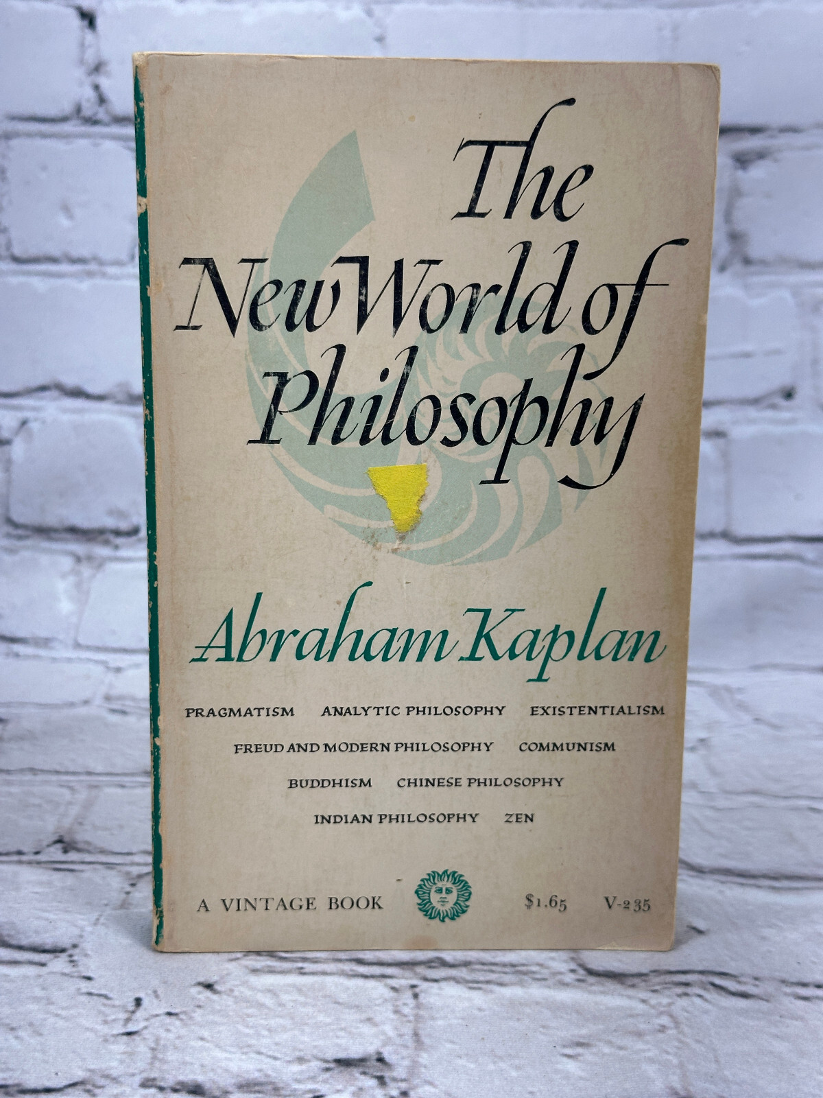 The New World of Philosophy by Abraham Kaplan [1st Vintage Edition · 1963]