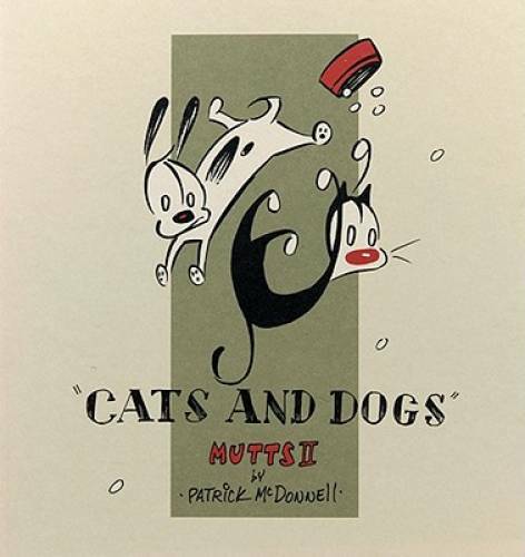 Cats and Dogs: MUTTS II – Paperback By McDonnell, Patrick – GOOD