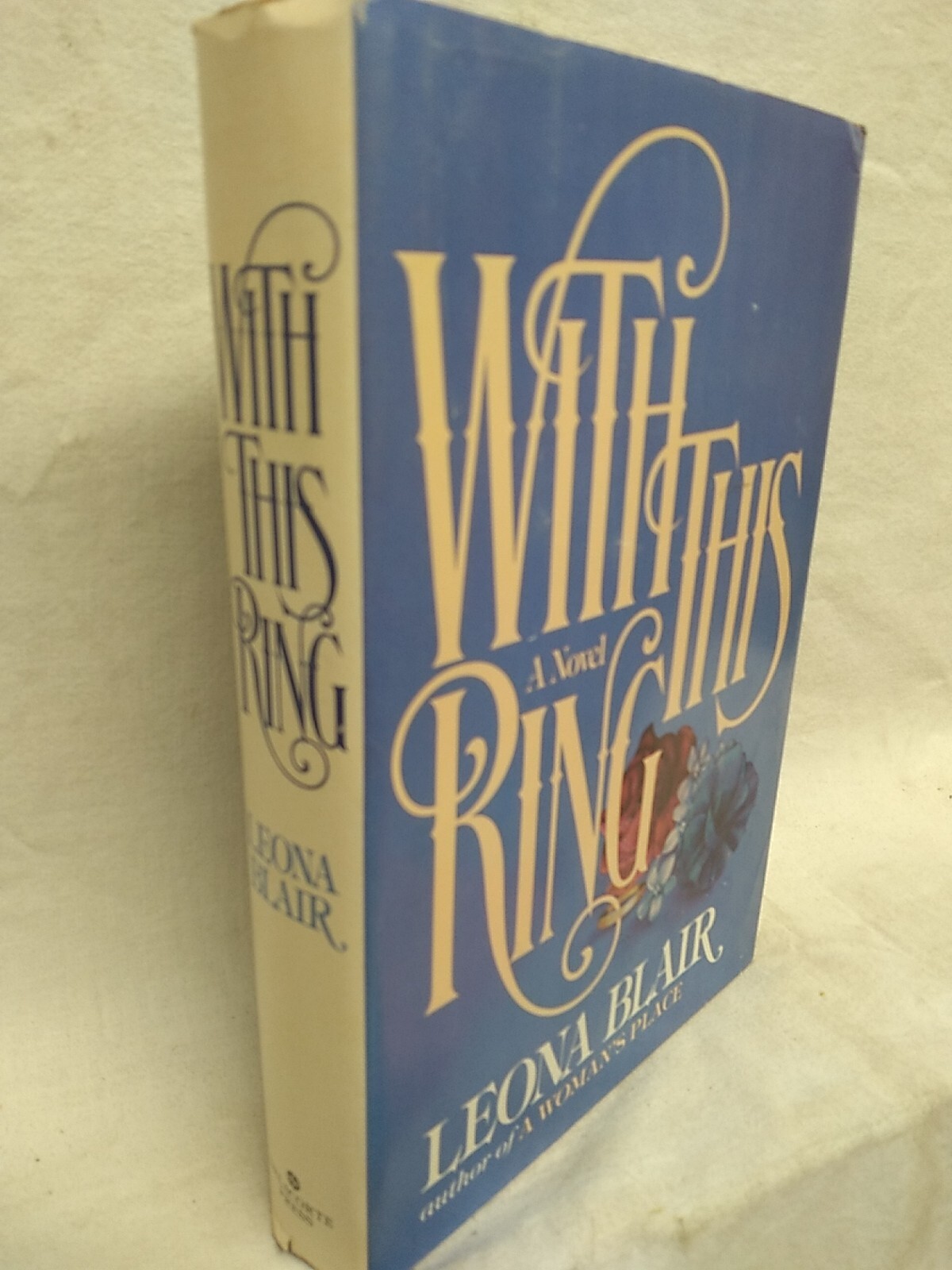 With This Ring by Leona Blair Delecorte Press 1984 435 pages Romance Novel