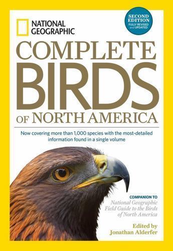 National Geographic Complete Birds of North America, 2nd Edition: Now Covering