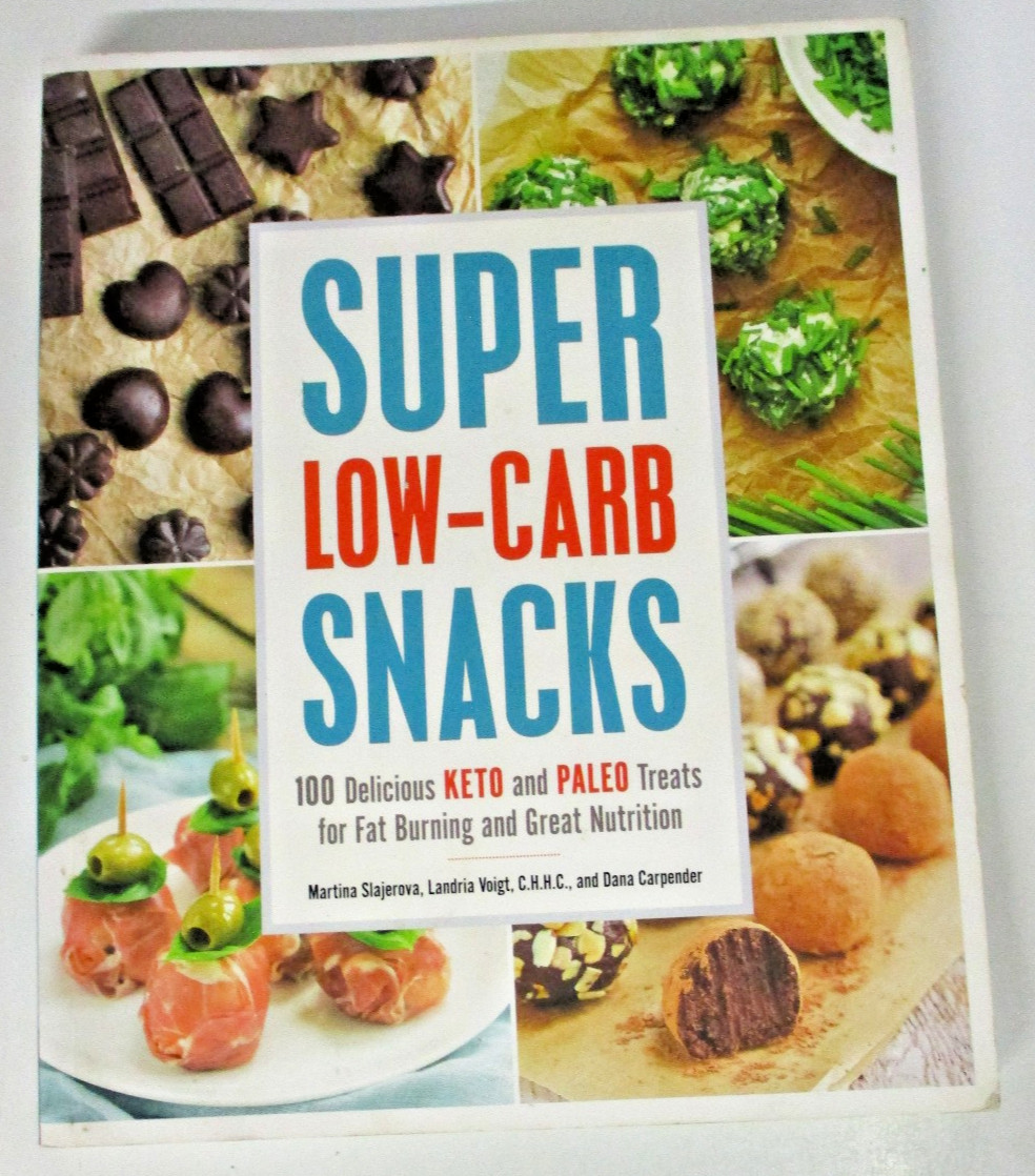 Super Low-Carb Snacks Keto & Paleo, by Slajerova/Voigt/Carpender – 9781592339112