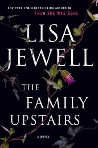 The Family Upstairs: A Novel – Hardcover By Jewell, Lisa – GOOD