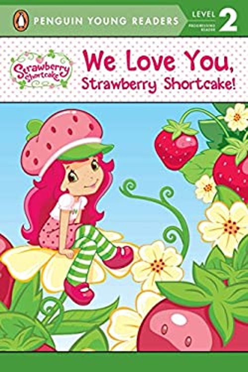 We Love You, Strawberry Shortcake! Paperback Sierra Harimann
