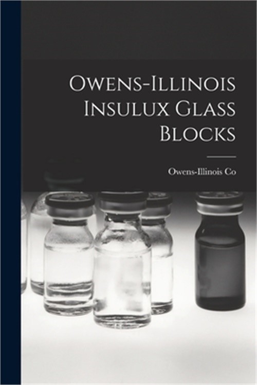 Owens-Illinois Insulux Glass Blocks (Paperback or Softback)