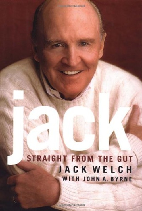Jack : Straight from the Gut Hardcover John A., Welch, Jack W. By