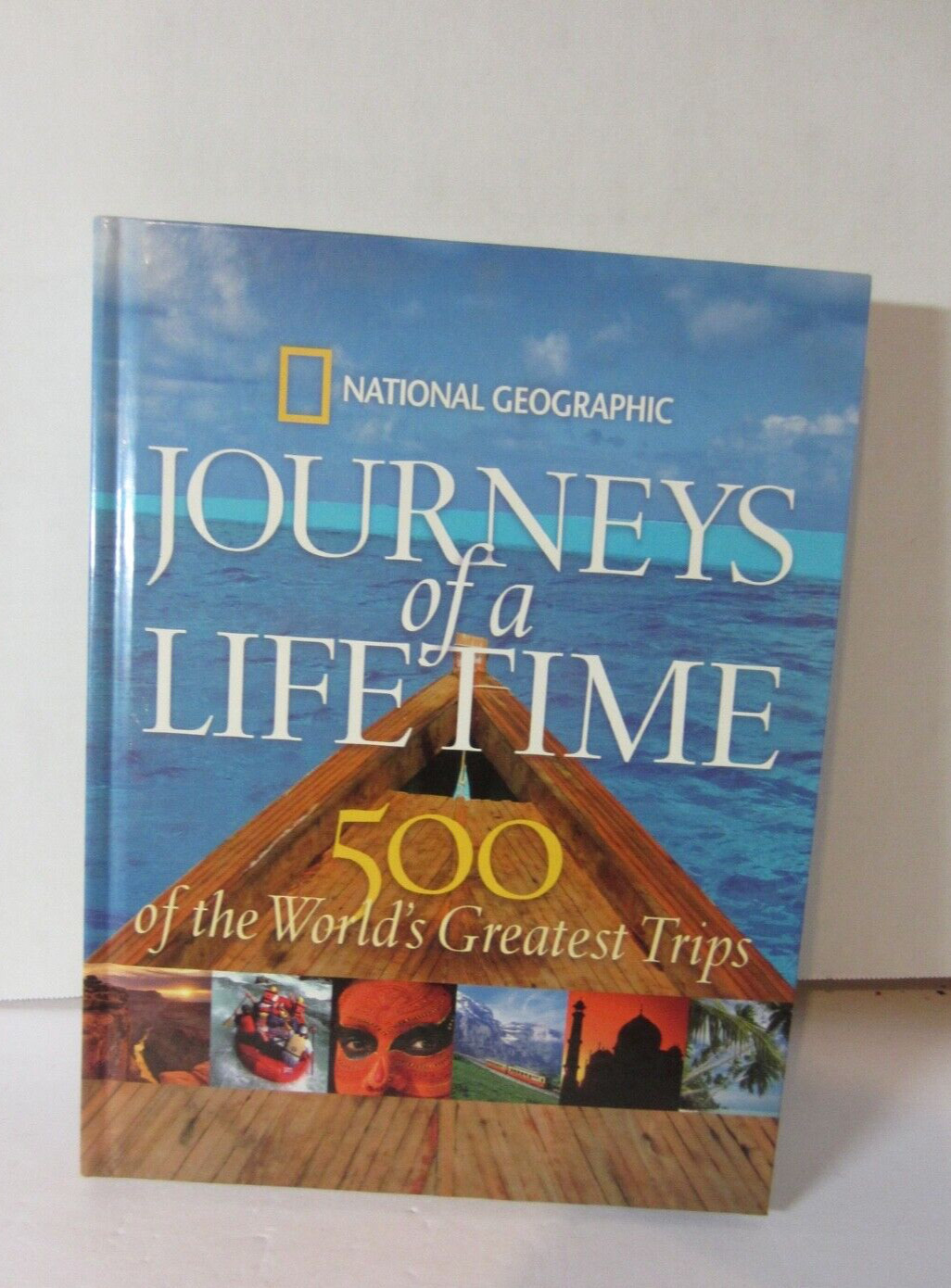 National Geographic 500 Journeys of a Lifetime-2007 Hardcover-400 Pages-(A41BK)