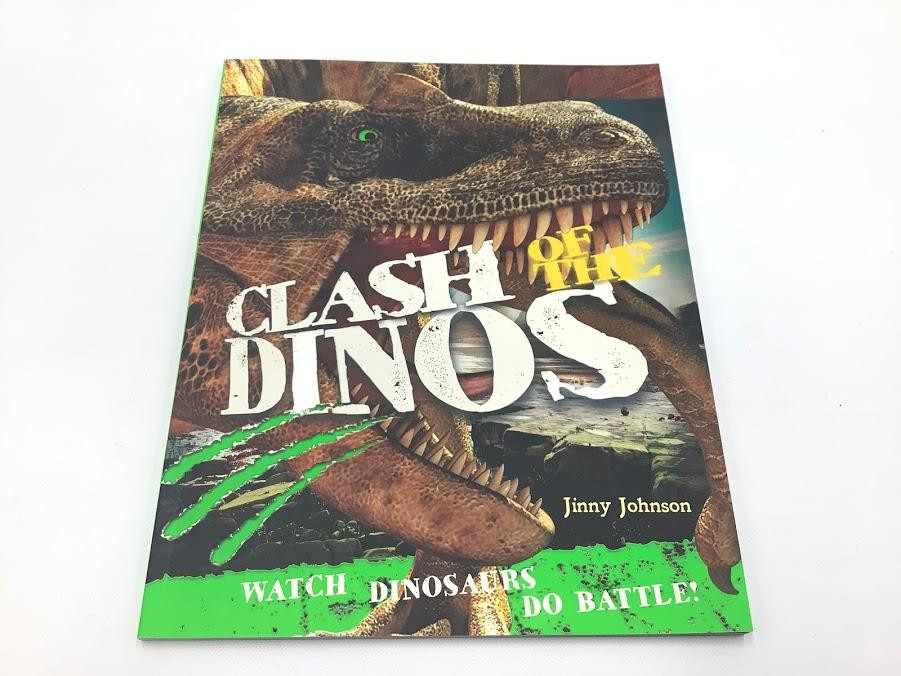 Clash Of The Dinos Watch Dinosaurs Do Battle By Jinny Johnson