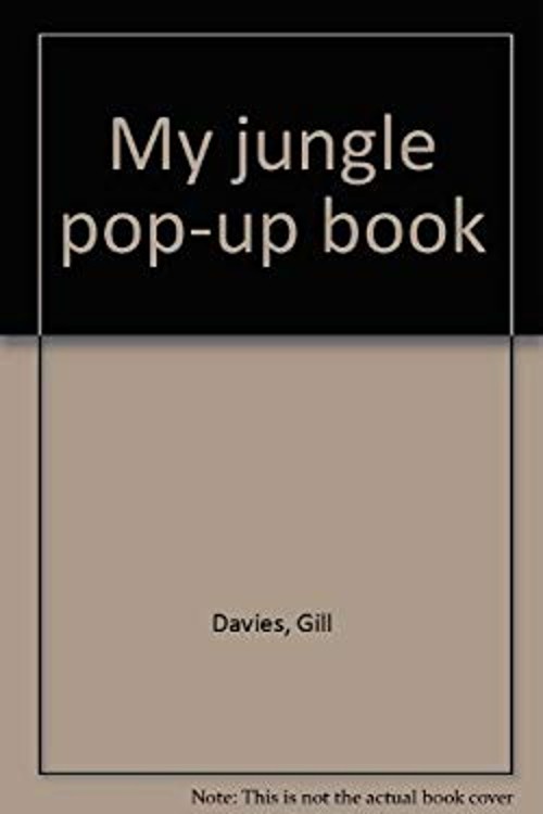 My jungle pop-up book Gill Davies