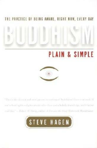 Buddhism Plain and Simple: The Practice of Being Aware, Right Now, Ev – GOOD