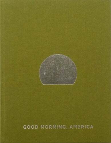Good Morning, America Volume IV by Mark Power: New