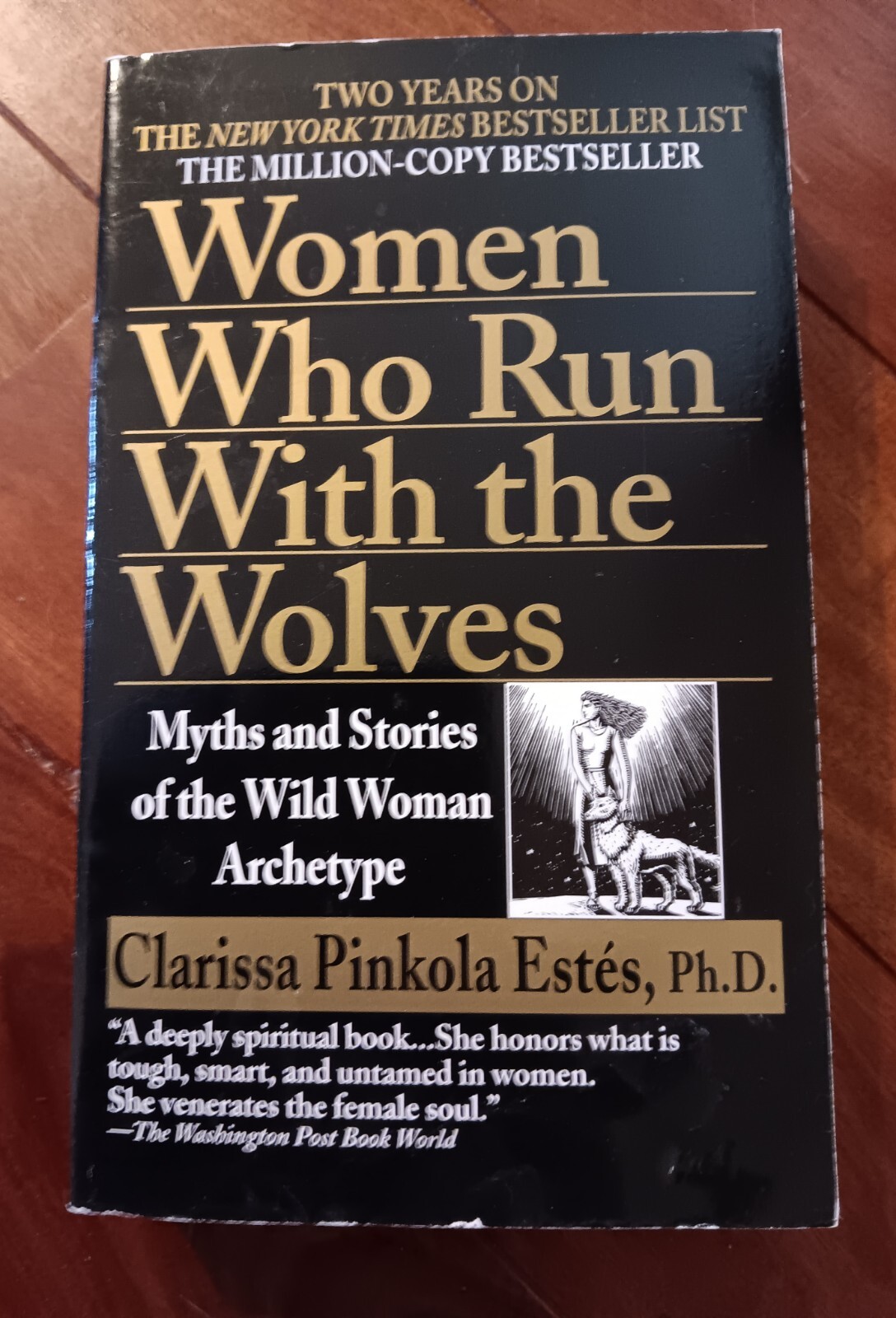 Women Who Run with the Wolves: Myths and Stories of the Wild Woman Archetype