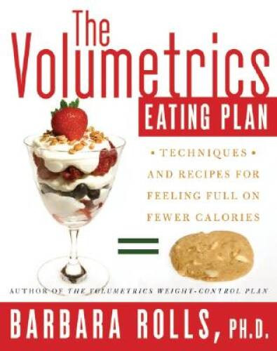 The Volumetrics Eating Plan: Techniques and Recipes for Feeling Full – VERY GOOD