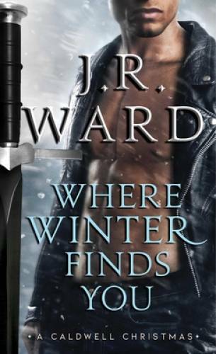 Winter Finds You (The Black Dagger Brotherhood series) By Ward, J.R. – VERY GOOD