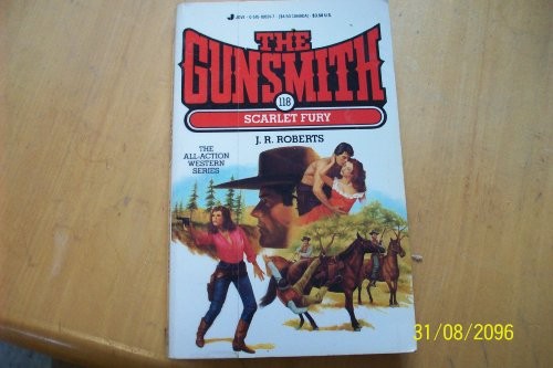 SCARLET FURY (THE GUNSMITH NO. 118) By J R Roberts *Excellent Condition*