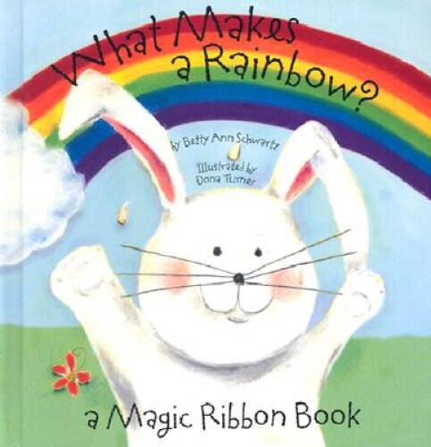 What Makes a Rainbow? Mini edition (A Magic Ribbon Book) – Board book – GOOD