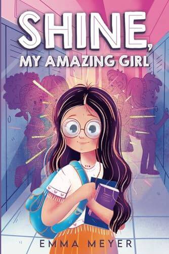 Shine, My Amazing Girl: Inspiring Stories That Help Build Confidence And – GOOD