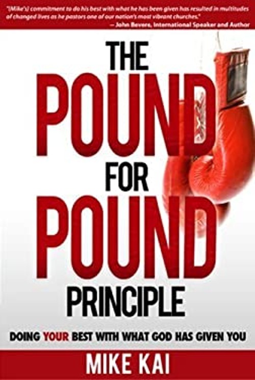 The Pound for Pound Principle Mike Kai