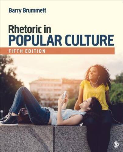 Rhetoric in Popular Culture – Paperback By Brummett, Barry S. – VERY GOOD