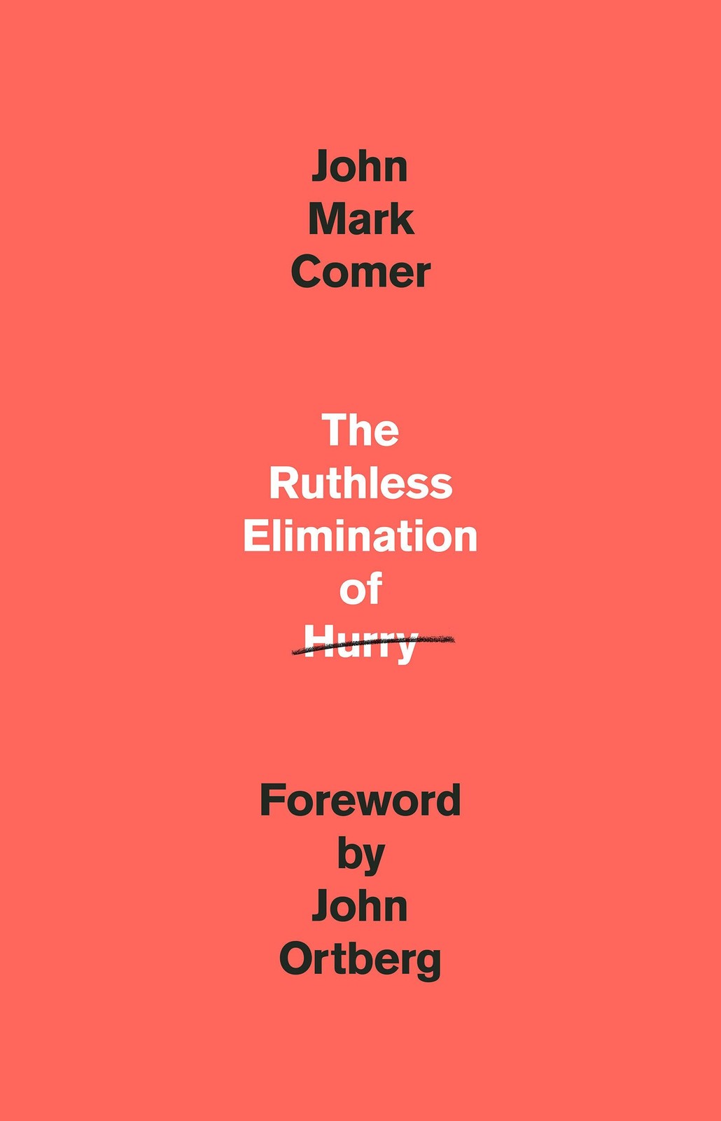 The Ruthless Elimination of Hurry: How to Stay Emotionally Healthy and Spiri…
