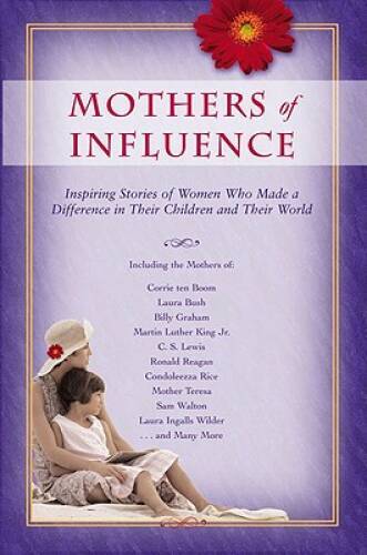 Mothers of Influence – Hardcover By Cook, David C – GOOD