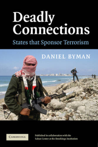 Deadly Connections: States that Sponsor Terrorism – Paperback – GOOD