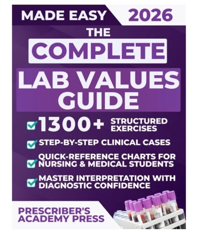 The Complete Lab Values Guide: 1300+ Structured Exercises, Step-by-Step Clinical