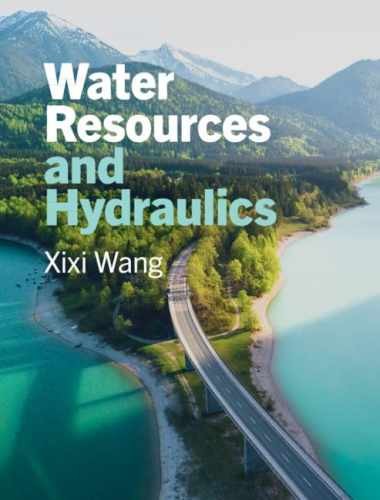 Water Resources and Hydraulics – Hardcover, by Wang Xixi – Very Good