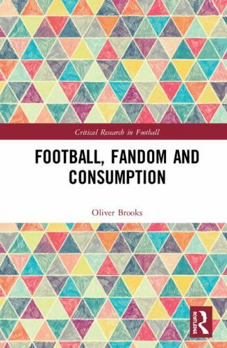 Football, Fandom and Consumption, Hardcover by Brooks, Oliver, Like New Used,…