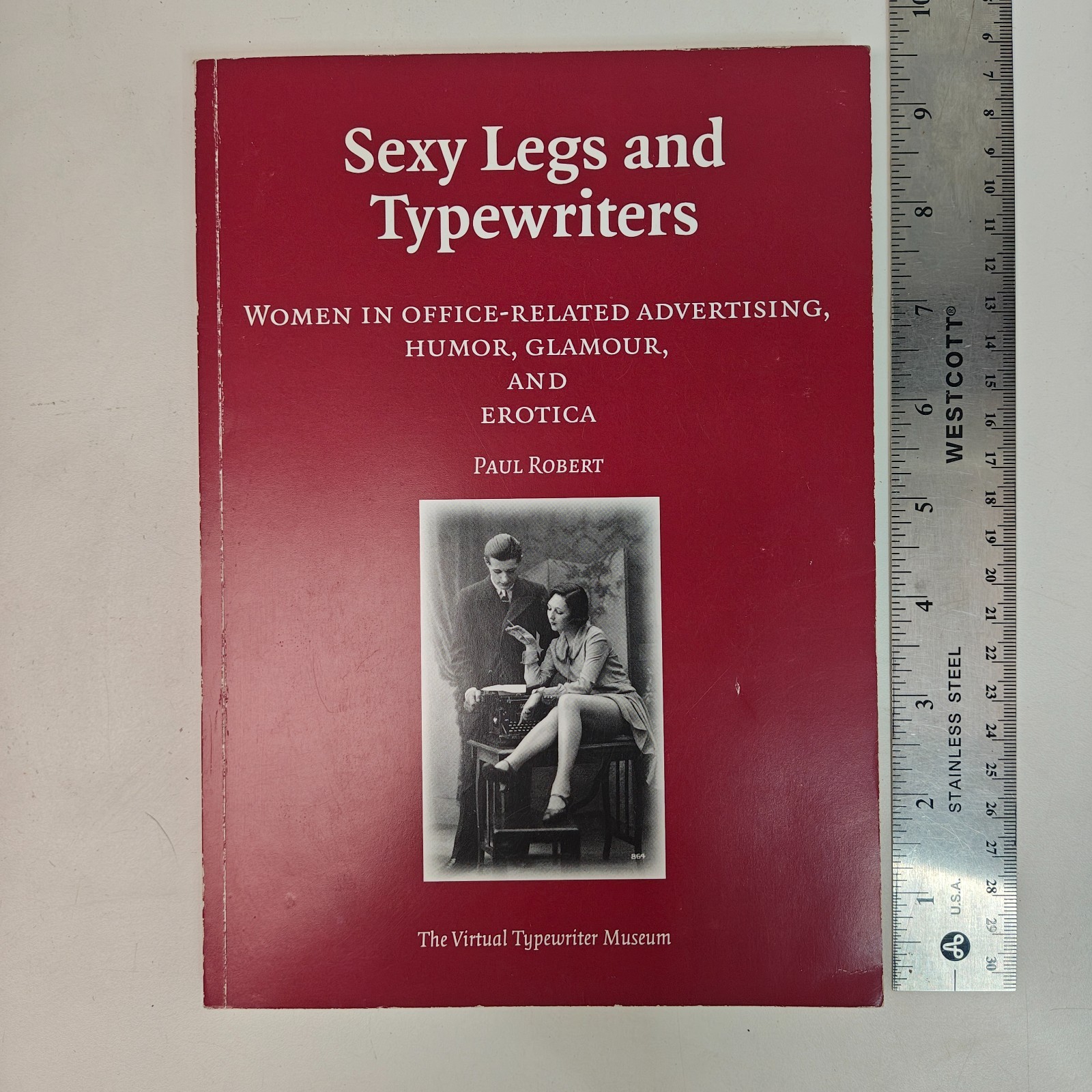 Sexy Legs and Typewriters Paul Robert 2003 Typewriter Museum