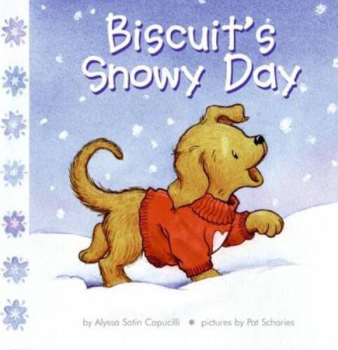 Biscuit’s Snowy Day – Board book By Capucilli, Alyssa Satin – VERY GOOD