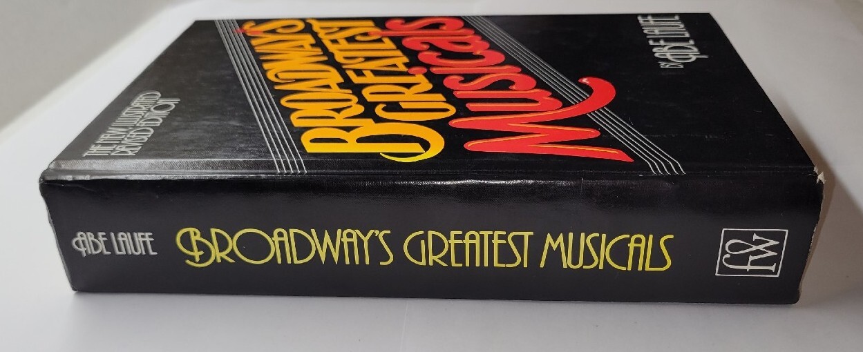 Illustrated Revised Edition to Broadway’s Greatest Musicals Abe Laufe Hardcover