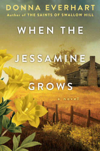 When the Jessamine Grows: A Captivating Historical Novel Perfect f – VERY GOOD