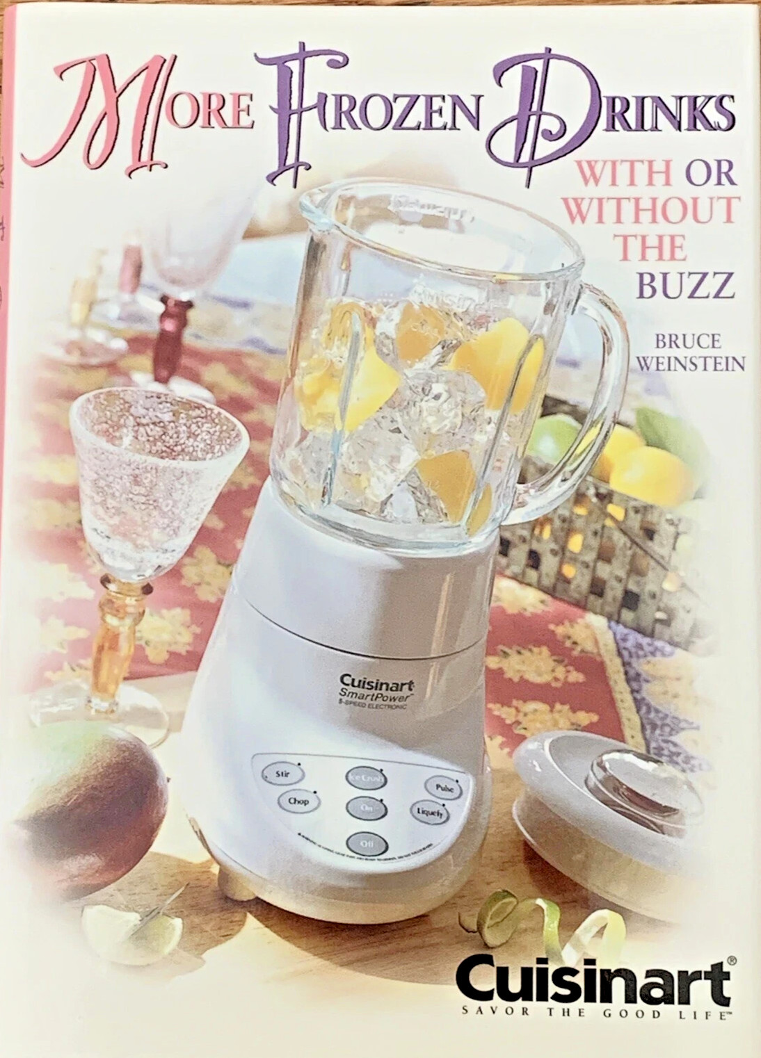 More Frozen Drinks With Or Without The Buzz (Cuisinart) Bruce Weinstein ++++++