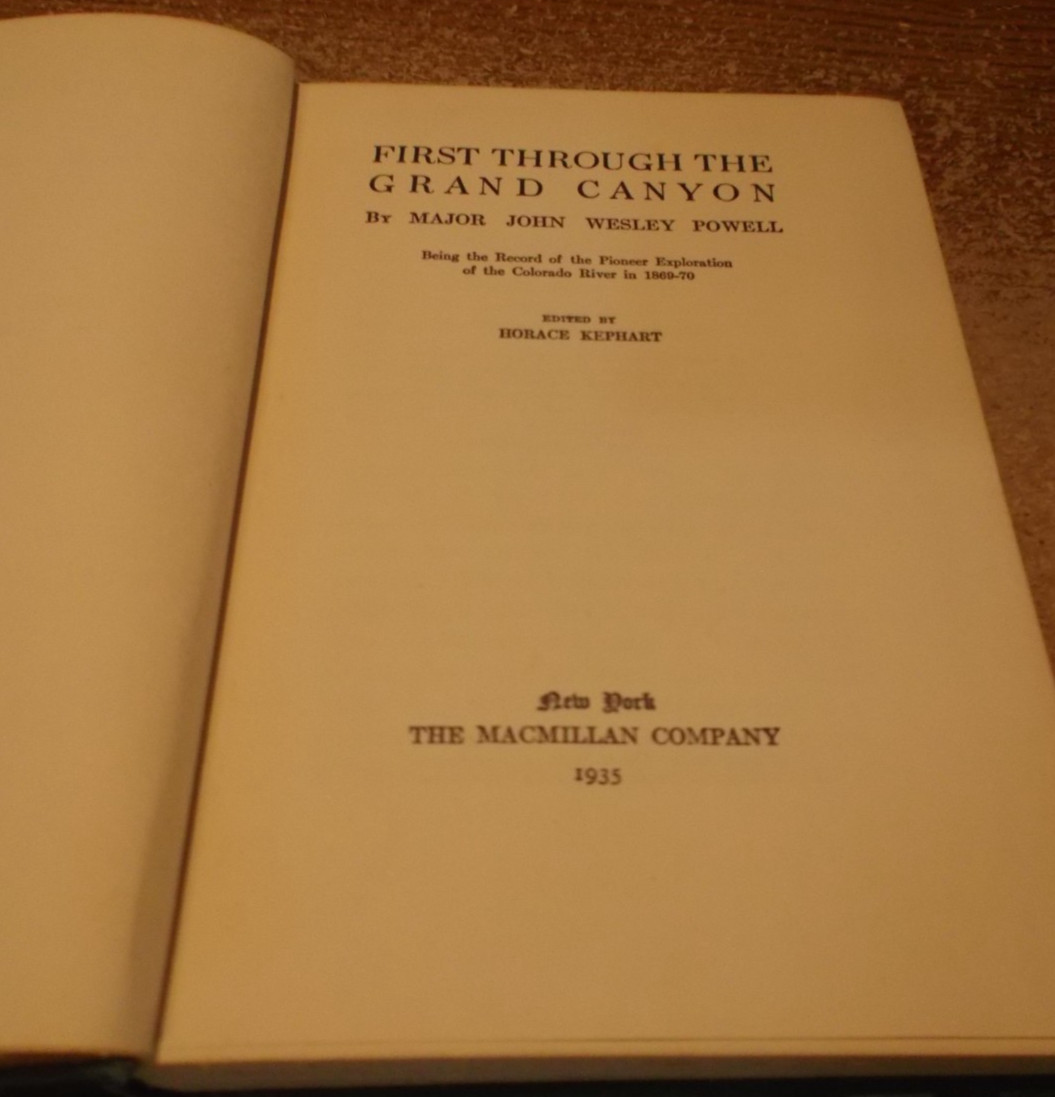 First Through the Grand Canyon – Major John Wesley Powell – 1935 – HC