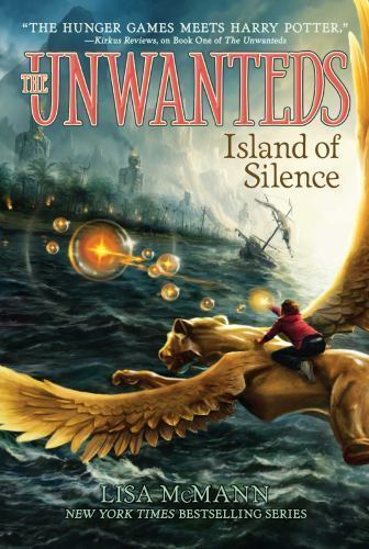 Island of Silence; The Unwanteds – paperback, Lisa McMann, 9781442407725