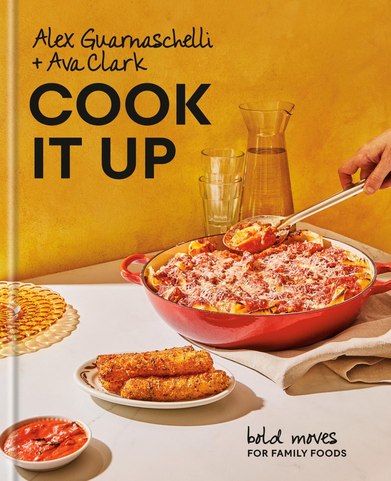 Cook It Up: Bold Moves for Family Foods: A Cookbook, Guarnaschelli, Alex,Clark,