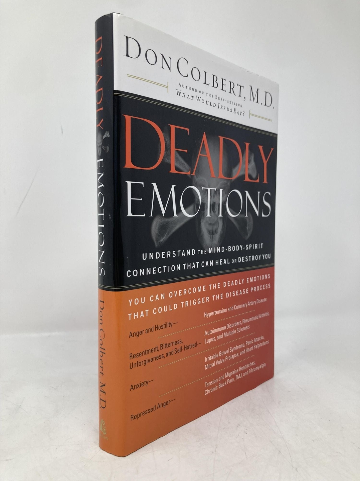 Deadly Emotions Understand the Mind-Body-Spirit Connection That Can Heal or 1st