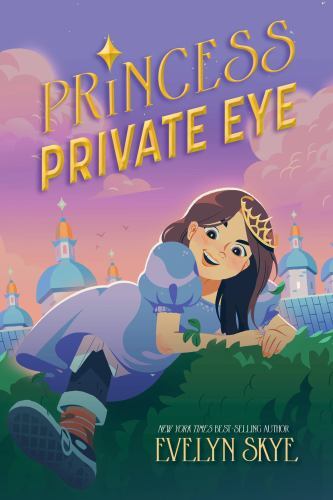 Princess Private Eye – hardcover, 1368078028, Evelyn Skye, new