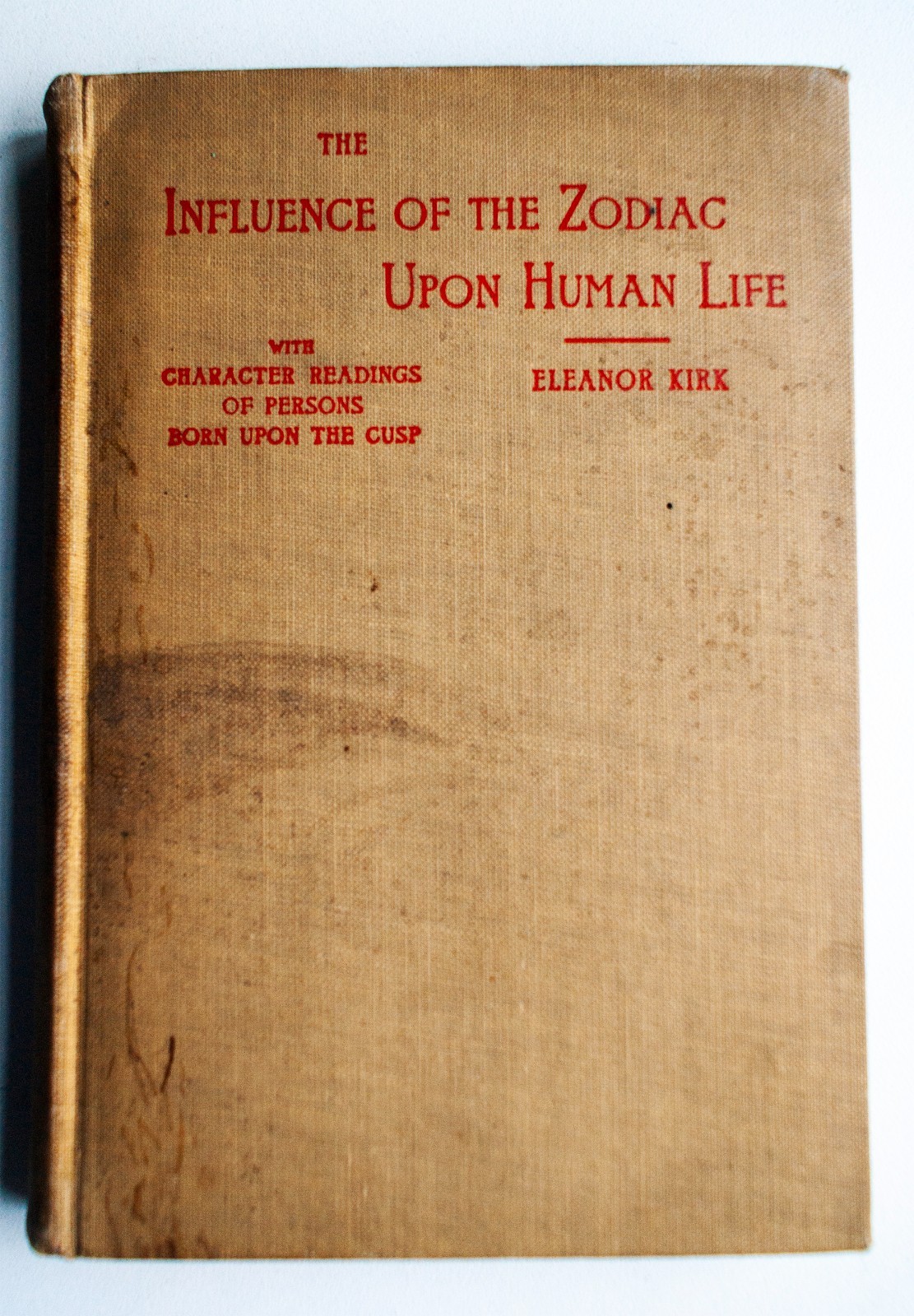 INFLUENCE OF THE ZODIAC UPON HUMAN LIFE Eleanor Kirk 1894 [177]