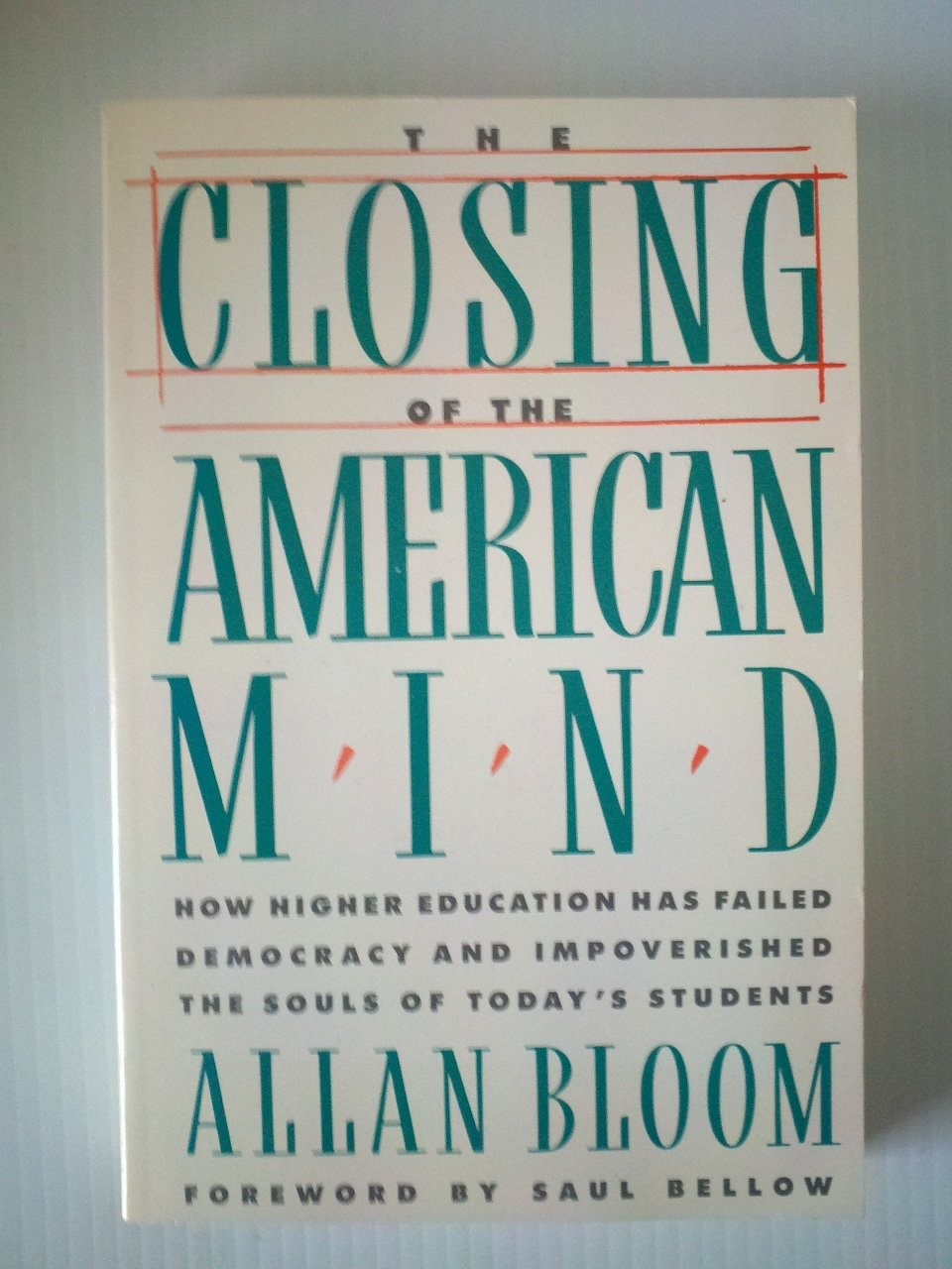 By Allan Bloom: THE CLOSING OF THE AMERICAN MIND – paperback Allan Bloom