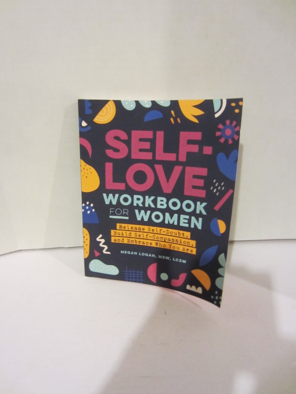 “Self Love Workbook for Women” 2020 by Megan Logan- Paperback-Used(232)