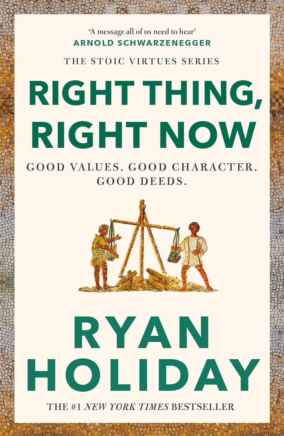 Right Thing, Right Now: Good Values. Good – Paperback, by Holiday Ryan – Good