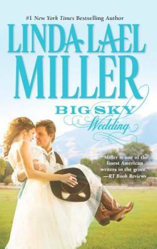 Big Sky Wedding – Mass Market Paperback By Miller, Linda Lael – GOOD
