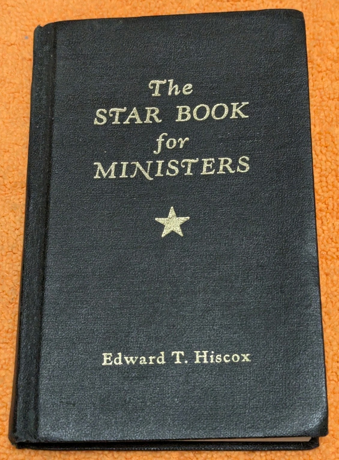 Star Book for Ministers by Hiscox, Edward T. Hardcover Seventh Printing 1979 jan