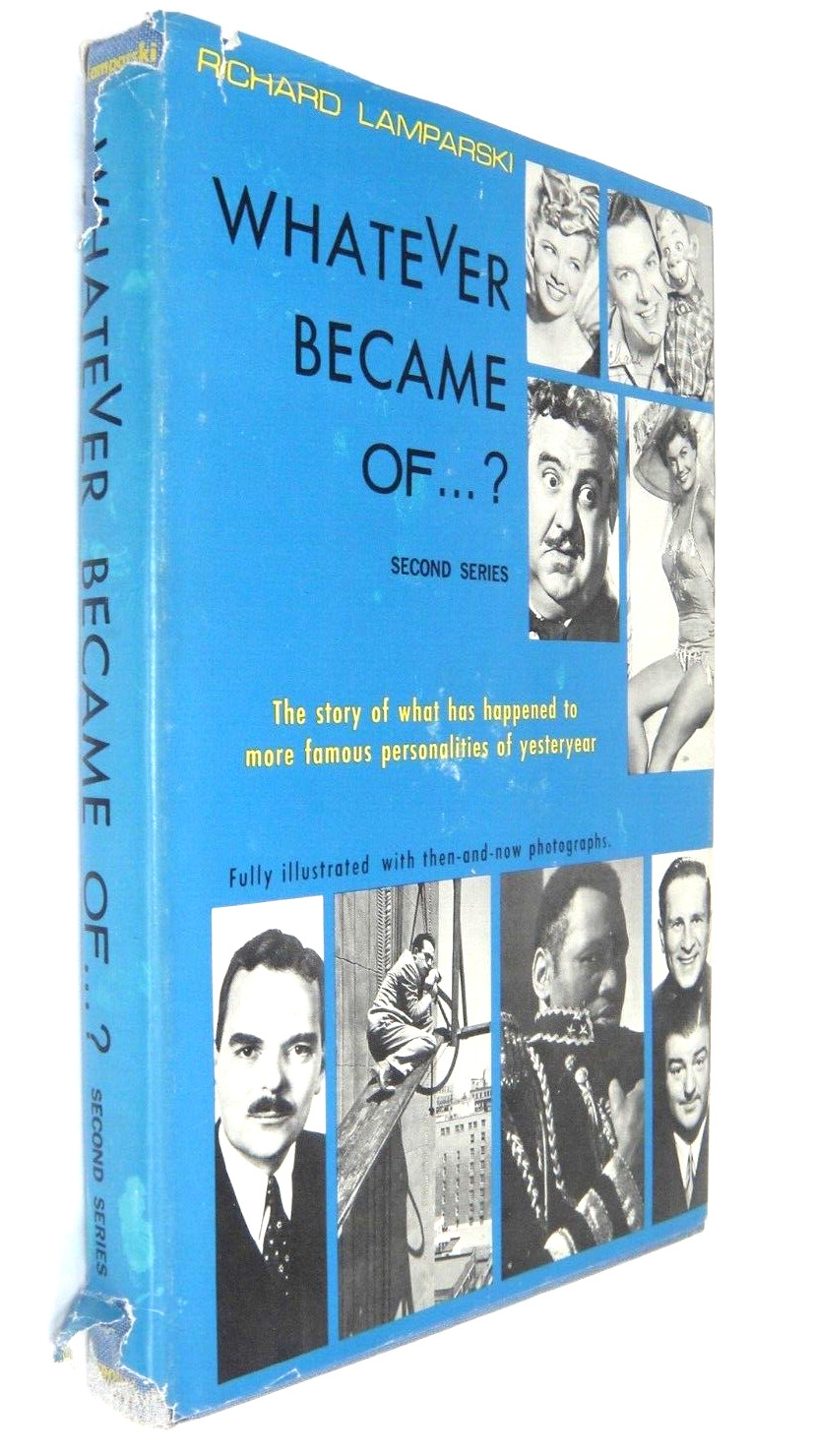 Whatever Became of …? Famous People of Yesteryear by Lamparski 1968 HBDJ