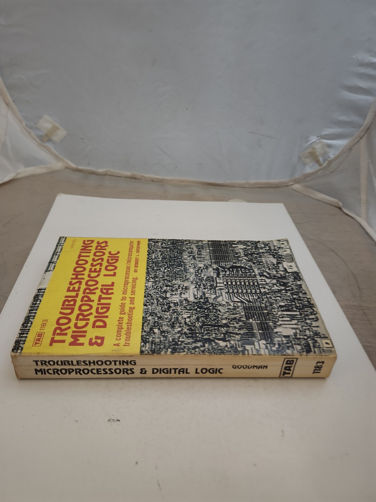 Troubleshooting Microprocessors and Digital Logic by Robert L. Goodman PB 1980