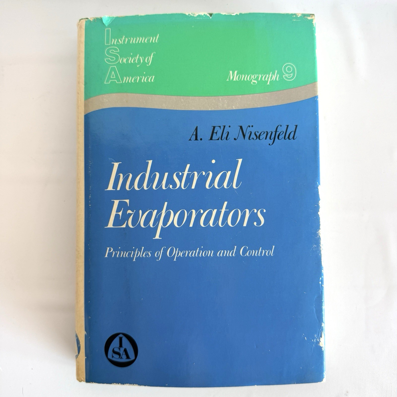 Industrial Evporators A. Eli Nisenfeld ISA International Society America HC Book