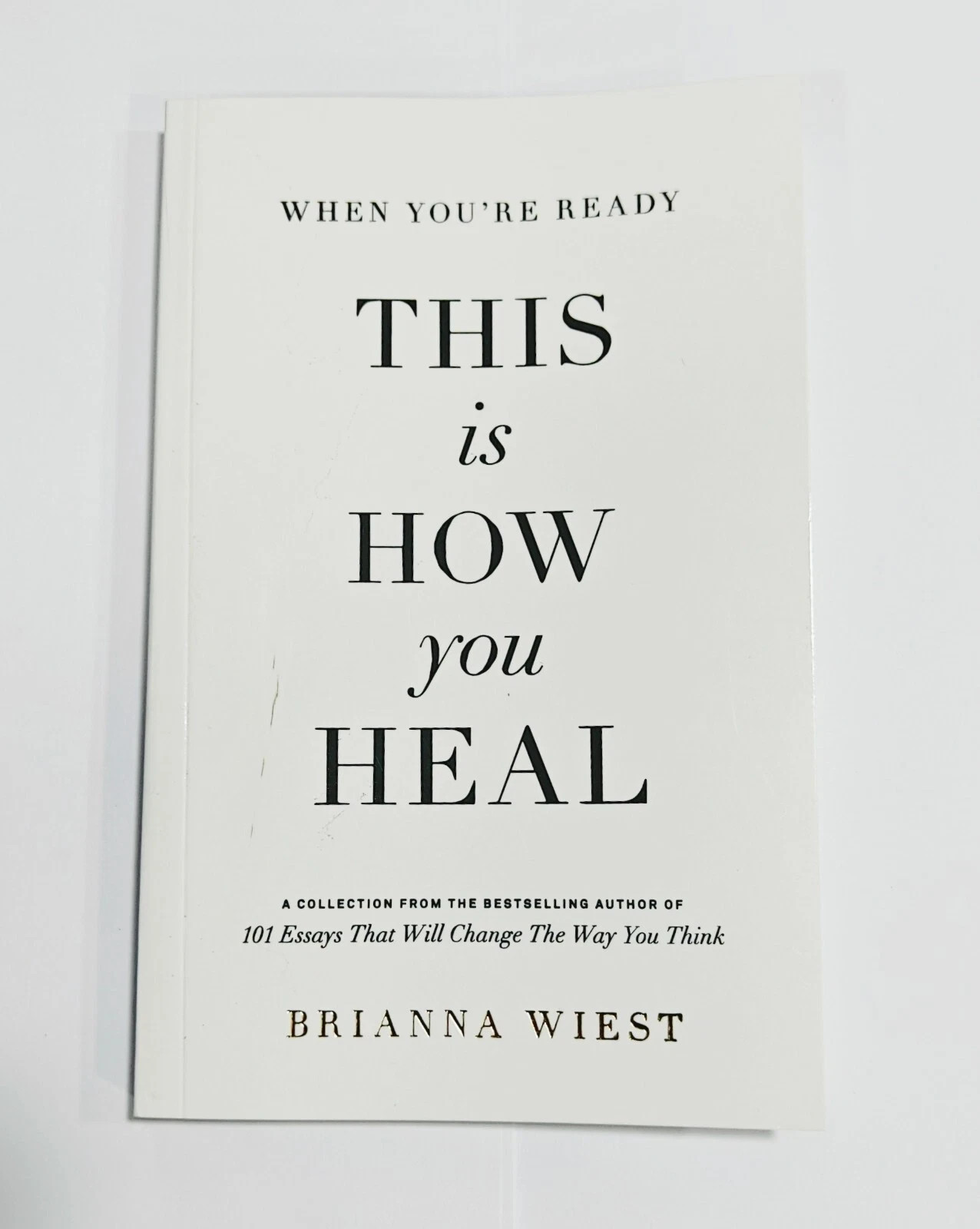 When You Are Ready This Is How You Heal – Brianna Wiest ( Paperback )